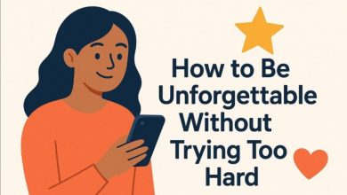 how-to-be-unforgettable-without-trying-too-hard
